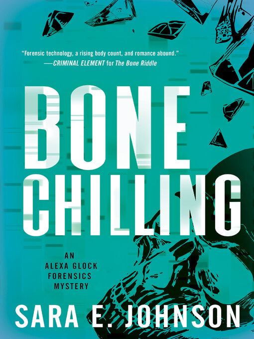 Title details for Bone Chilling by Sara E. Johnson - Wait list